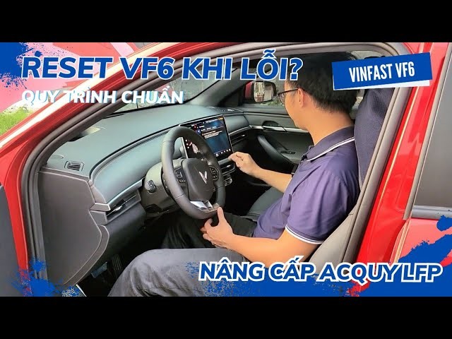 Cách Reset Cọc Âm & Khắc Phục Lỗi Thường Gặp Trên VinFast VF6
