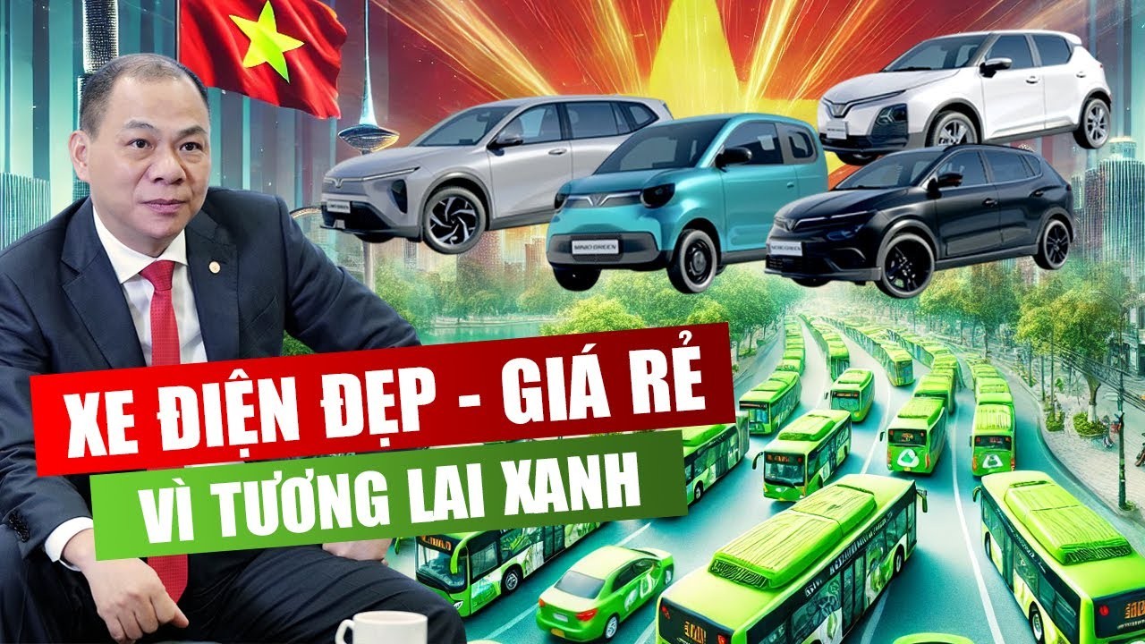 Cập Nhật Toàn Diện Về Xe Điện Vinfast: Mẫu Mới, Giá, Hạ Tầng và Chiến Lược Phát Triển