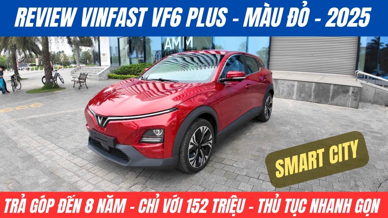 Đánh giá VinFast VF 6 Plus 2025: Giá và Ưu đãi Mới Nhất