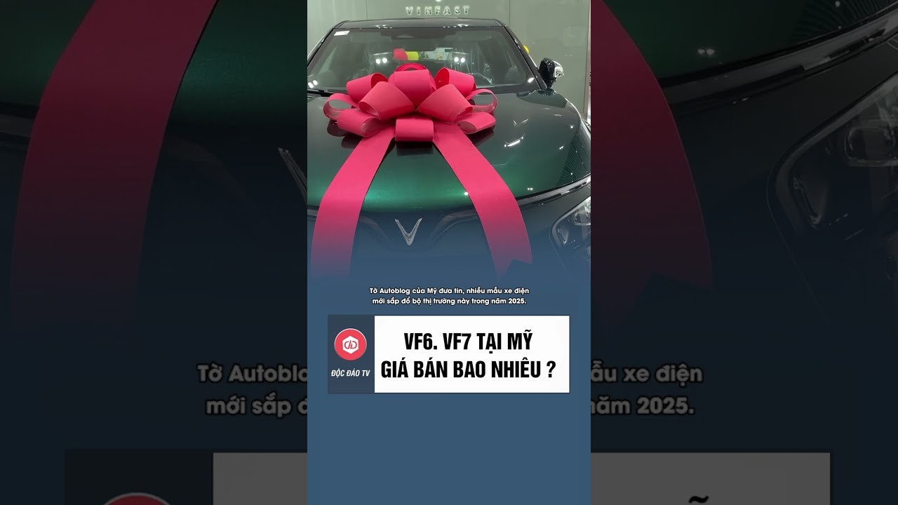 Giá Xe Vinfast VF6 & VF7 Tại Mỹ: Phân Tích Chi Tiết Từ Chuyên Gia