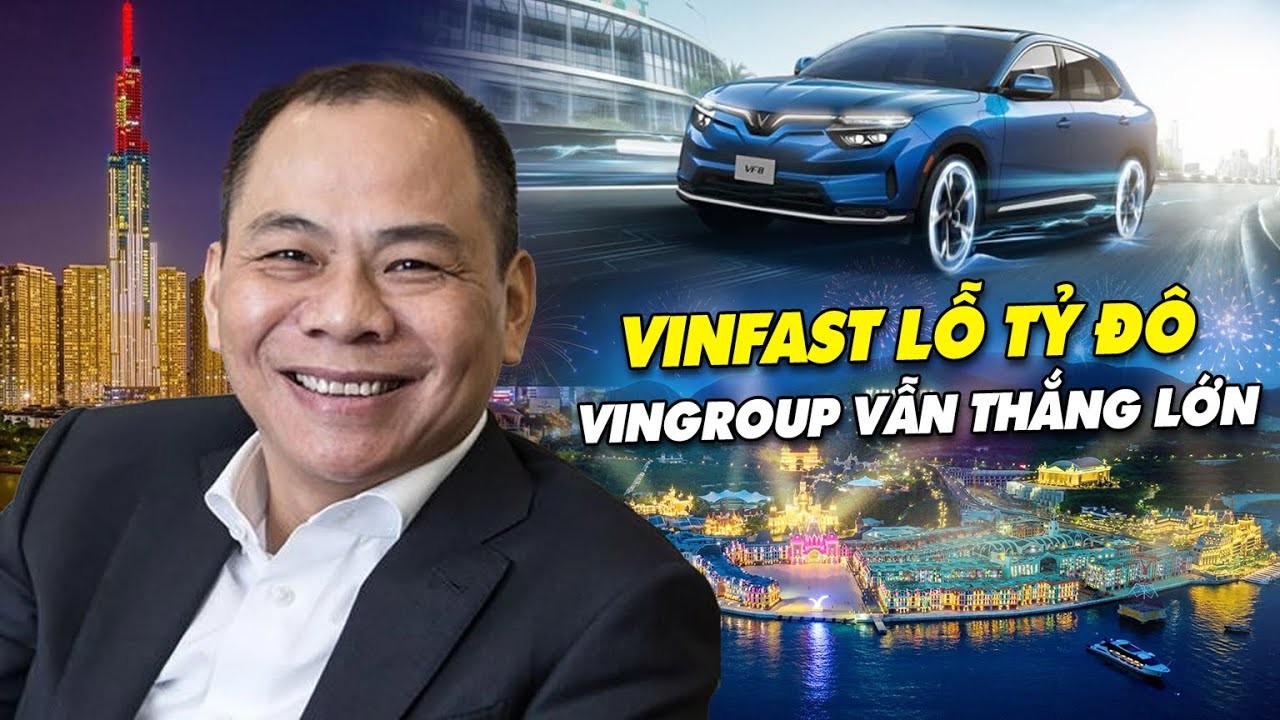 Giải mã VinFast Lỗ Hàng Tỷ USD: Vì Sao Vingroup Vẫn Vững Mạnh?