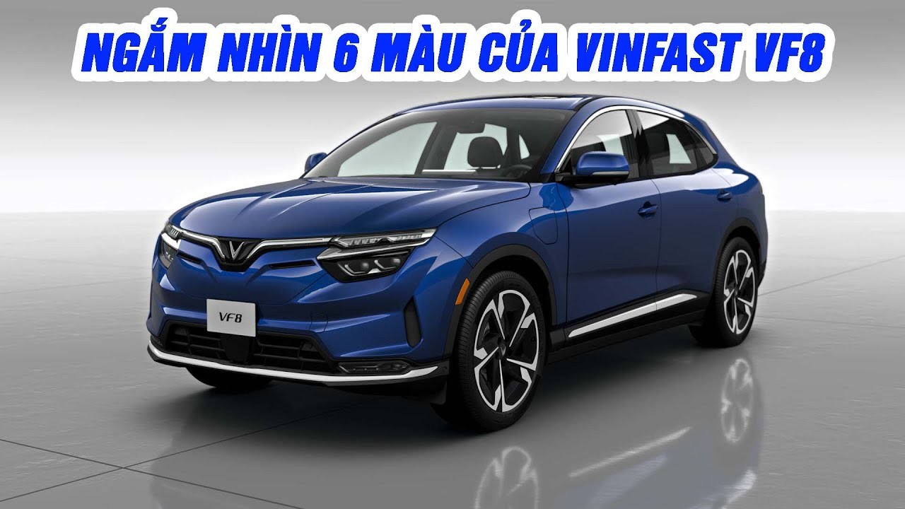Khám Phá 6 Màu Ngoại Thất VinFast VF 8 Đầy Ấn Tượng