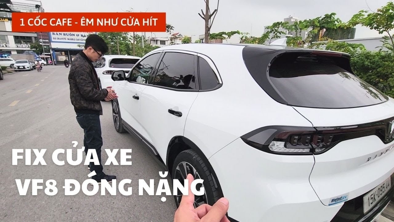 Mẹo Đơn Giản Giúp Cửa VinFast VF8 Đóng Êm Như Cửa Hít