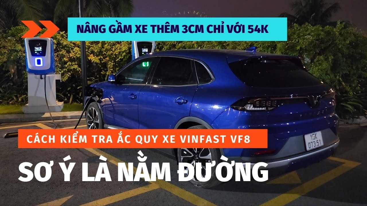Mẹo Tăng Khoảng Sáng Gầm & Kiểm Tra Ắc Quy VinFast VF8