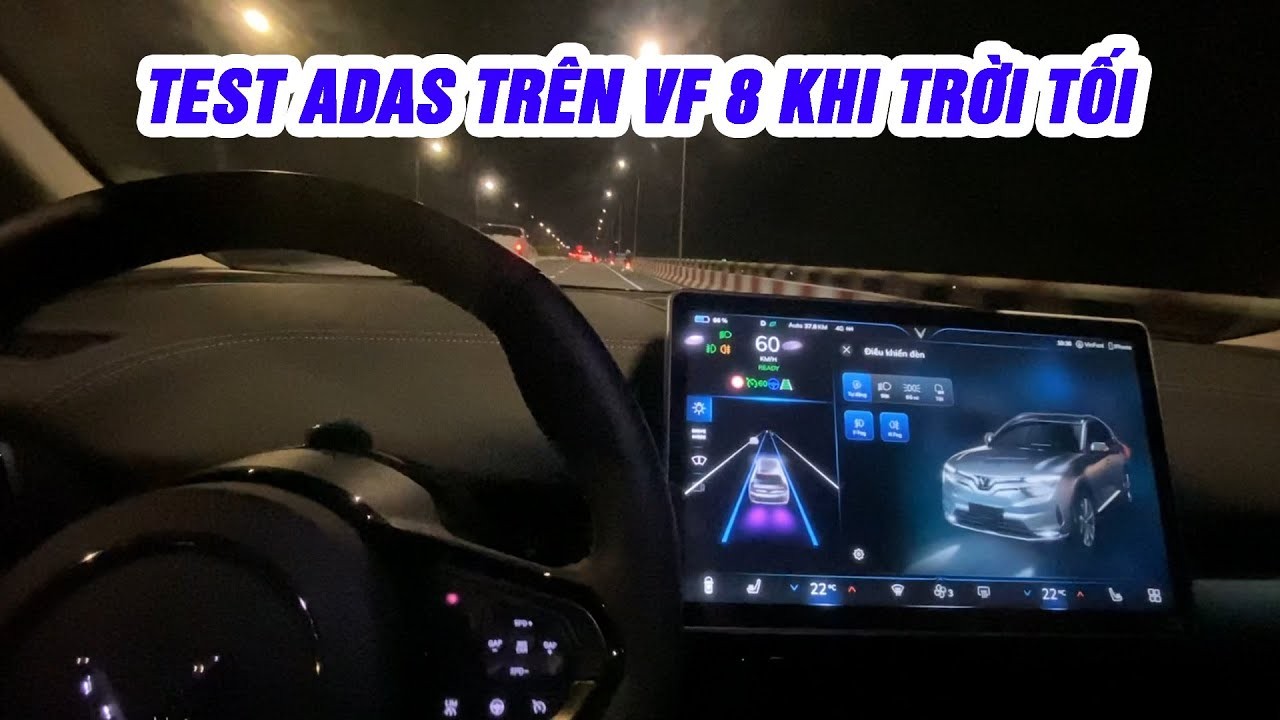 Trải nghiệm ADAS VinFast VF 8 trời tối: Hoạt động ấn tượng