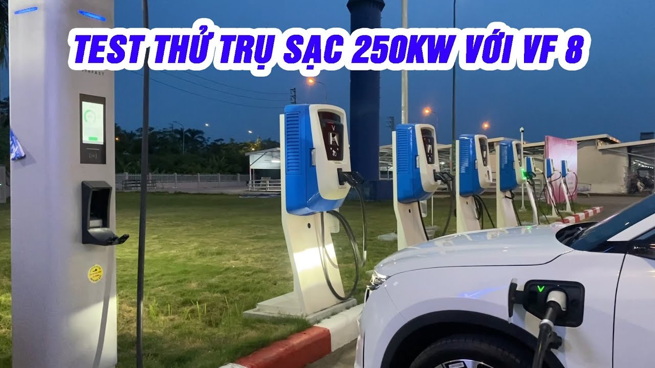 Trải nghiệm sạc siêu nhanh 250kW VinFast VF 8: Thực tế và Hiệu quả