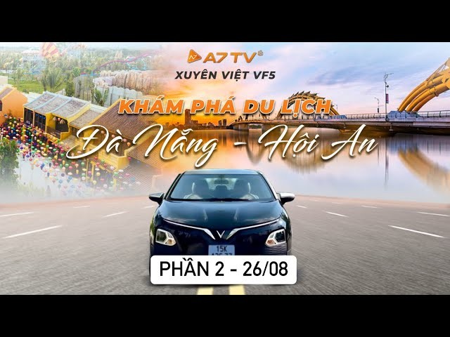 VF5 Xuyên Việt: Kinh Nghiệm Lái Từ Mộ Đức Đến Đà Nẵng, Hội An & Giải Pháp Sạc Qua Đêm Tiện Lợi