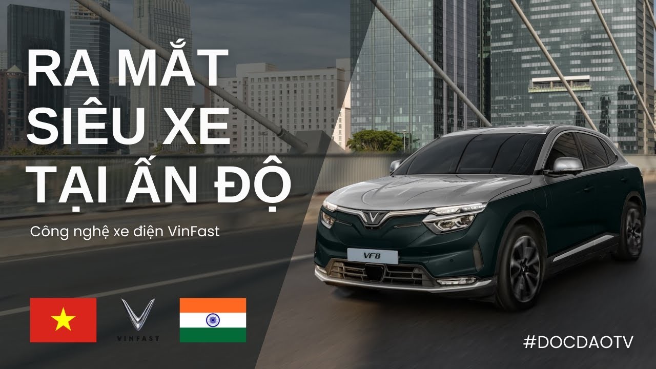Vinfast Ấn Độ: Tham Vọng Chinh Phục Thị Trường Xe Điện Tỷ Dân