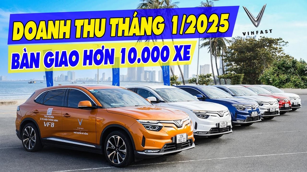 Vinfast bàn giao hơn 10.000 ô tô điện tháng 1/2025: Khởi đầu bứt phá