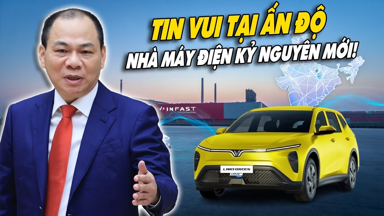 Vinfast Bùng Nổ tại Ấn Độ: Nhà Máy Tỷ Đô Sắp Hoàn Thiện, Tham Vọng Thị Trường Tỷ Dân