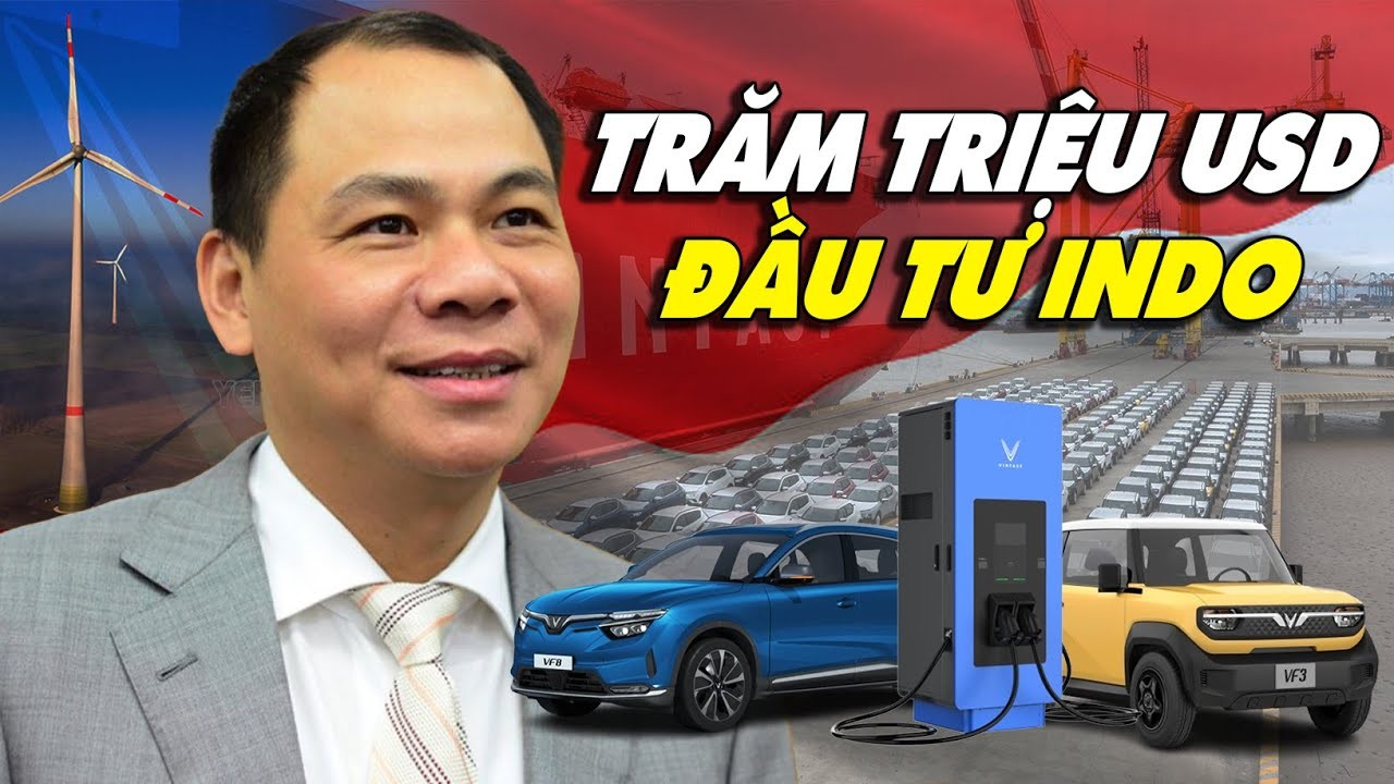 VinFast Chi 237 Triệu USD Xây Nhà Máy Xe Điện Tại Indonesia