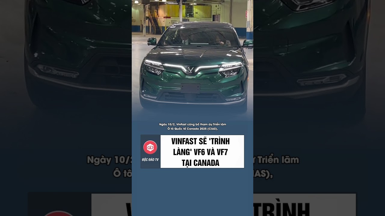 VinFast Chuẩn Bị Ra Mắt VF6, VF7 Tại Canada & Báo Cáo Bán Hàng Tăng Trưởng Tại Mỹ