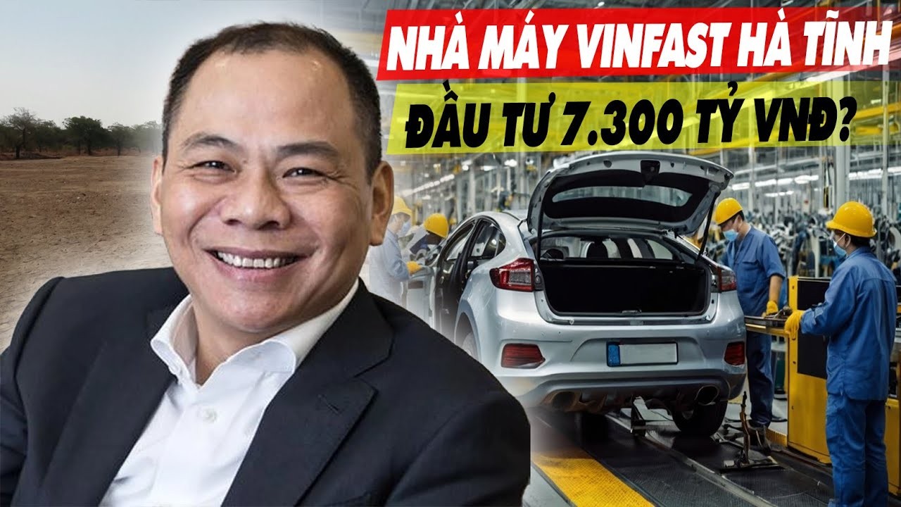 VinFast Đầu Tư 7300 Tỷ Đồng Xây Nhà Máy Xe Điện Tại Hà Tĩnh