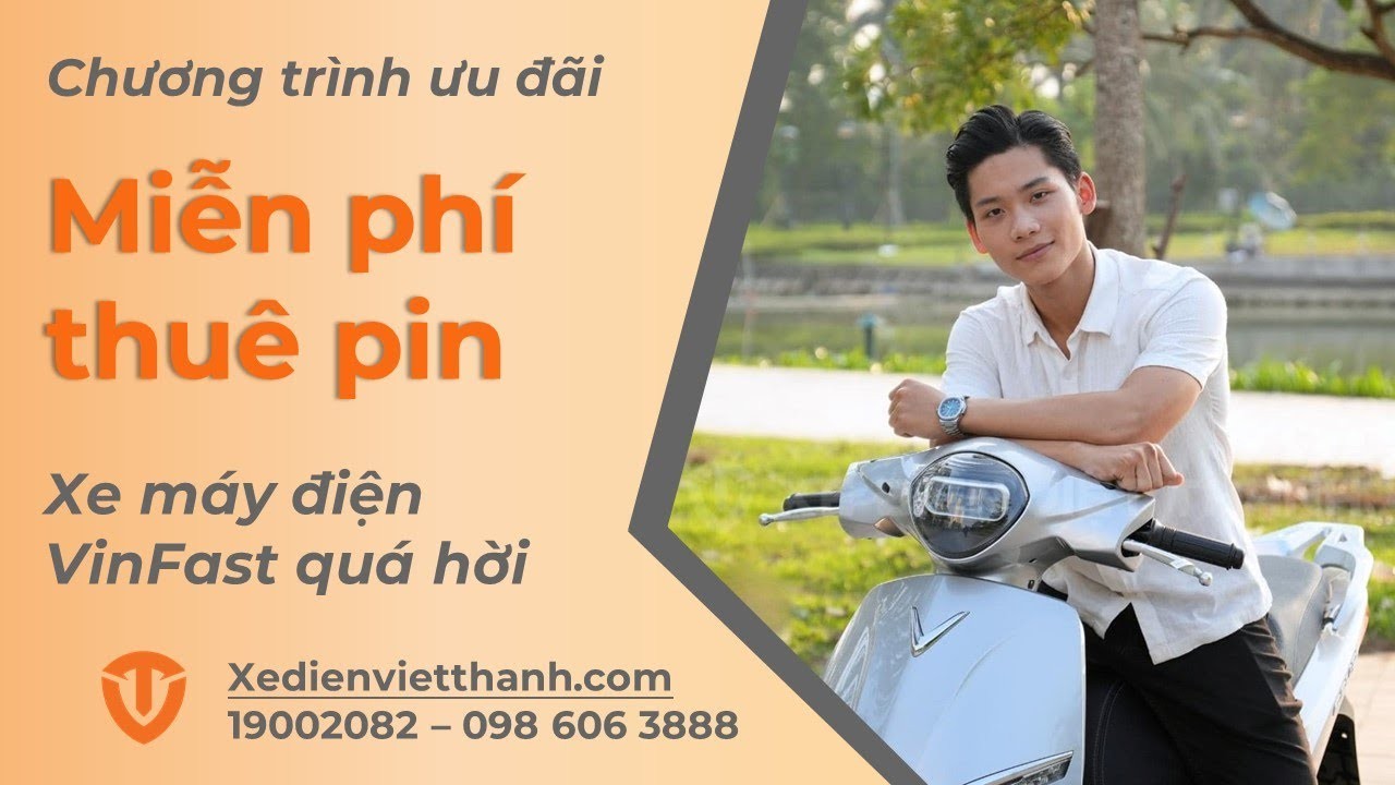 VinFast Miễn Phí 1 Năm Thuê Pin: Cơ Hội Vàng Sở Hữu Xe Máy Điện