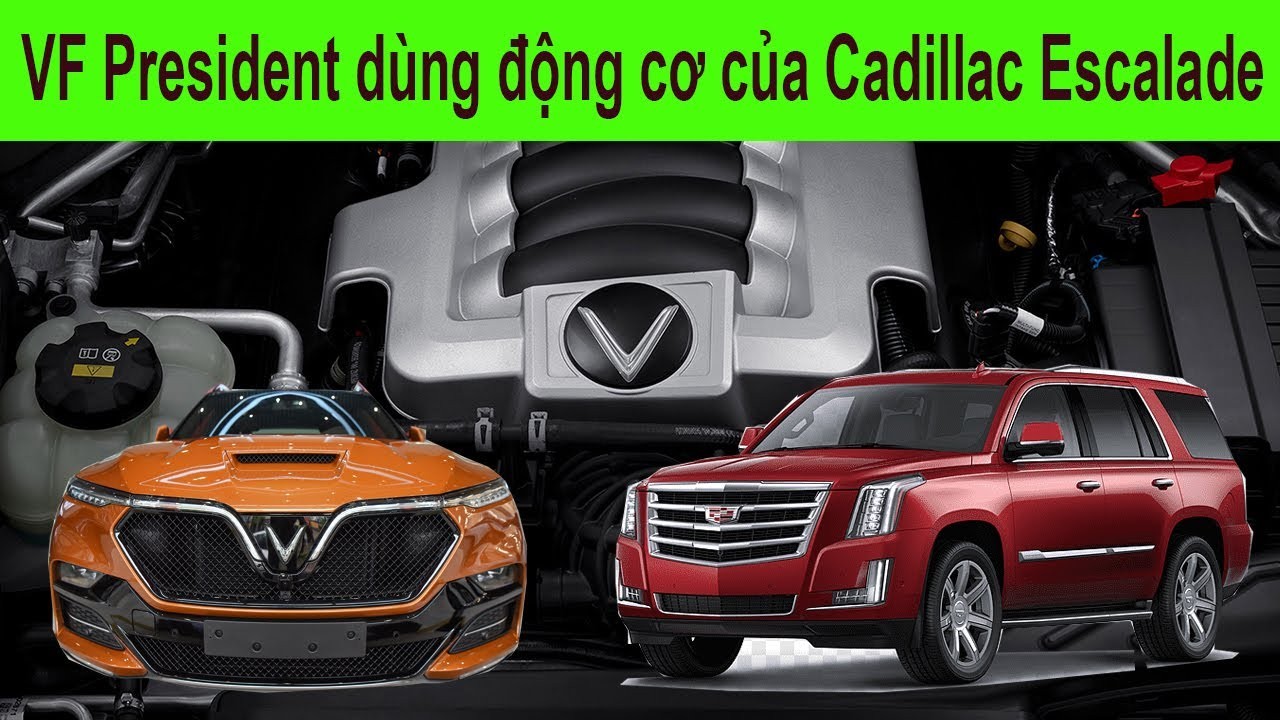 VinFast President Động cơ V8 6.2L: Giá 4.6 Tỷ và So Sánh Với Cadillac Escalade