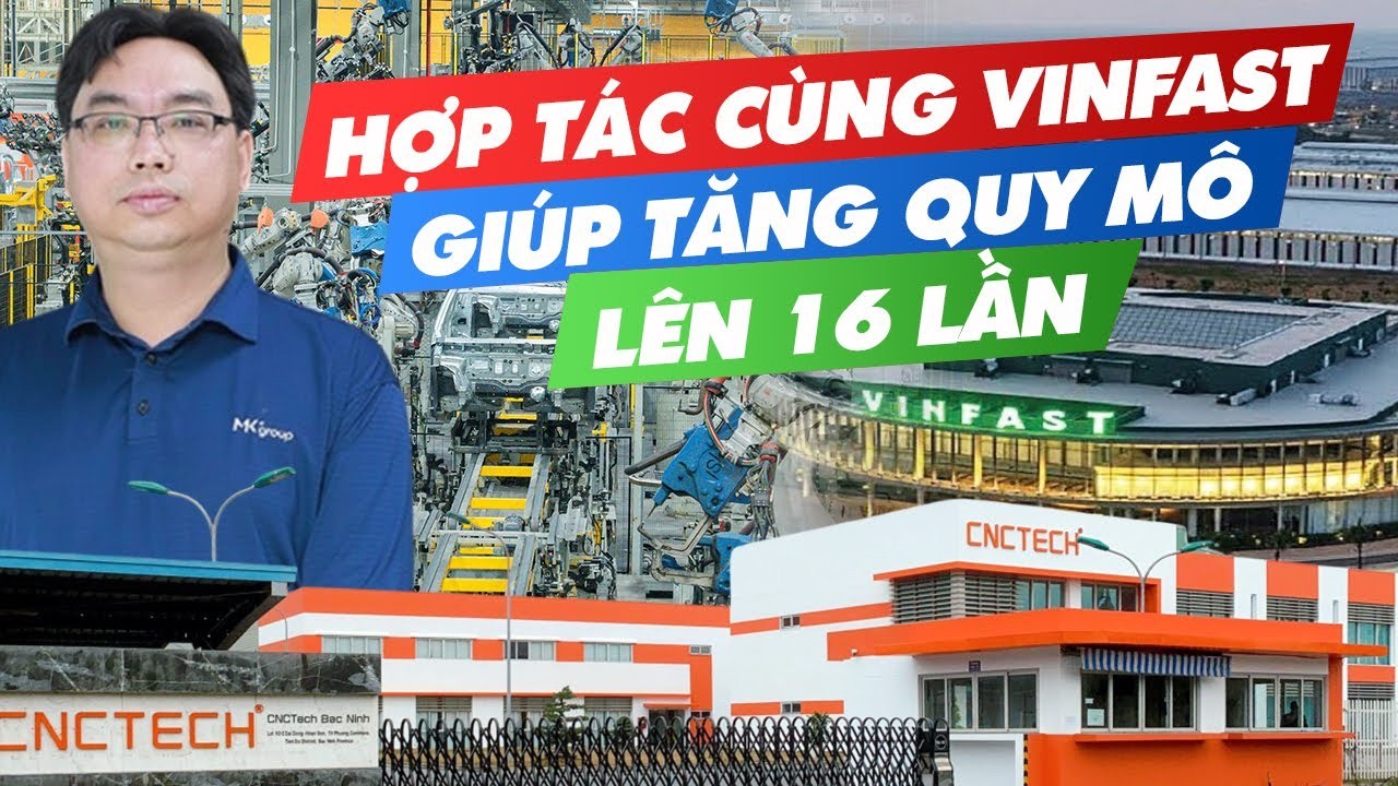 VinFast Thúc Đẩy CNC Vina Tăng Trưởng Tài Sản Gấp 16 Lần: Câu Chuyện Nội Địa Hóa