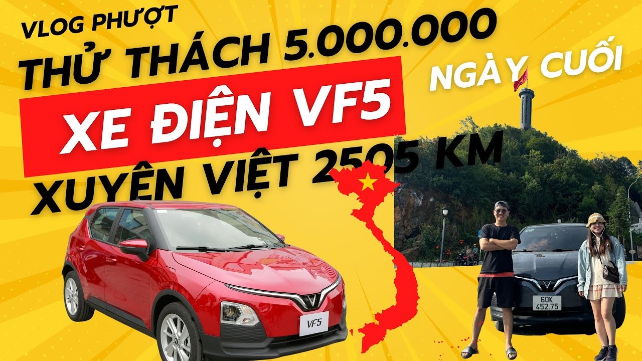 VinFast VF 5: Chinh Phục Hà Nội - Lũng Cú, Trải Nghiệm Xuyên Việt