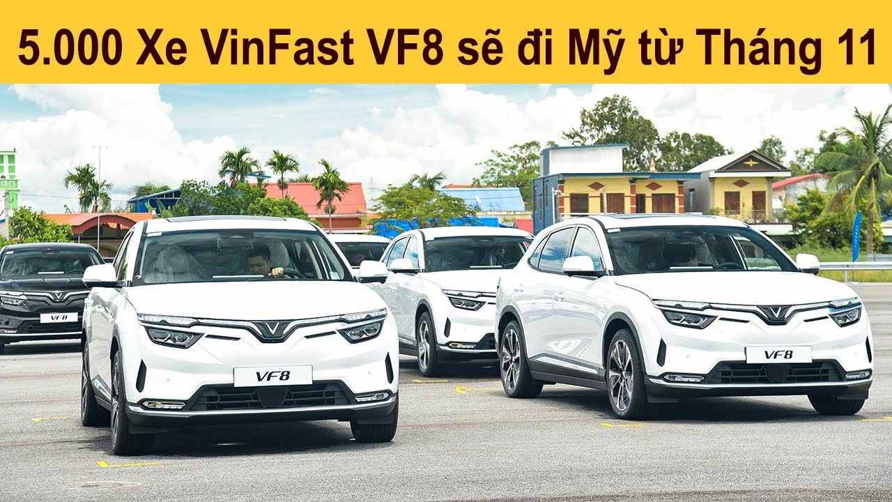 VinFast VF 8 sẵn sàng xuất khẩu lô đầu tiên 5.000 chiếc sang Mỹ