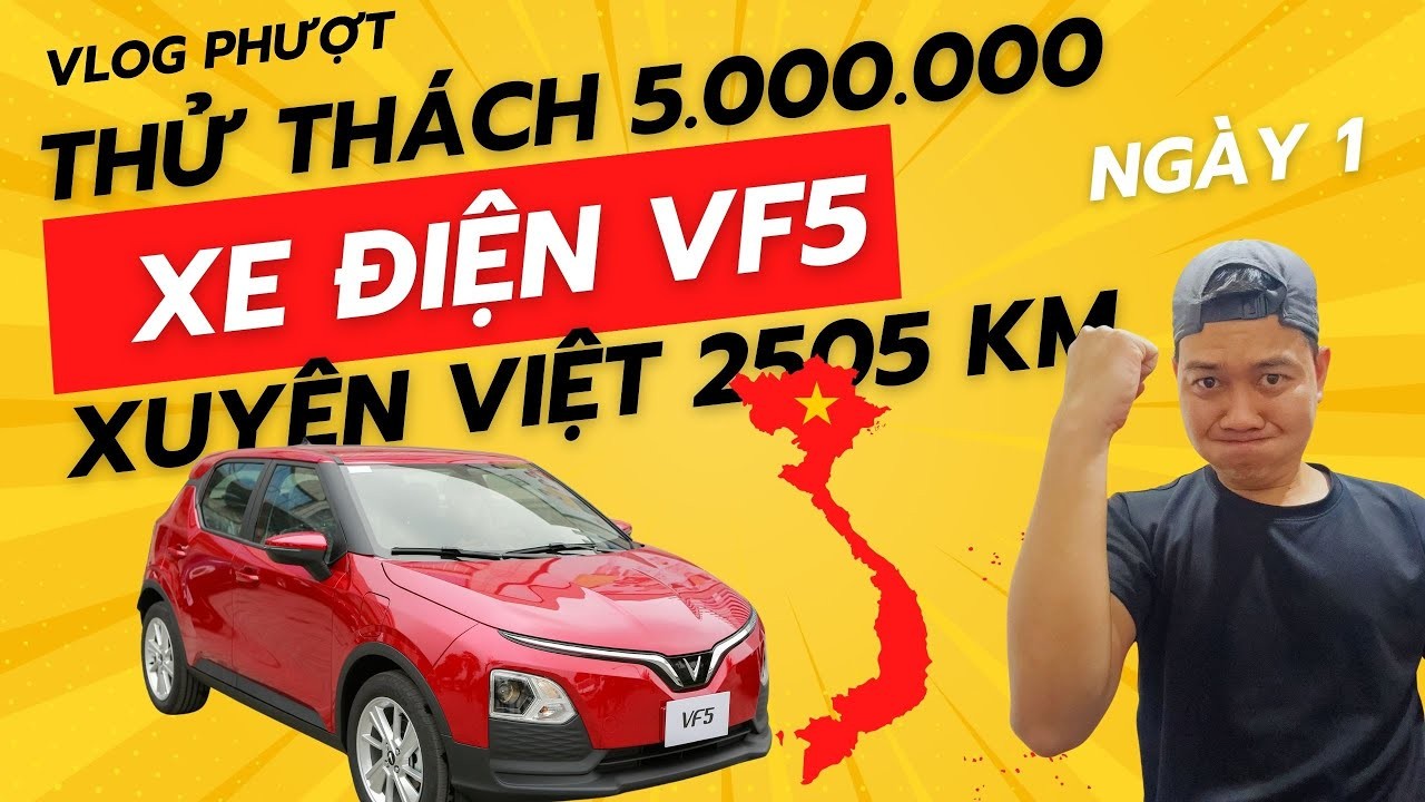 VinFast VF5 Xuyên Việt: Chinh Phục 2505km Với 5 Triệu Đồng