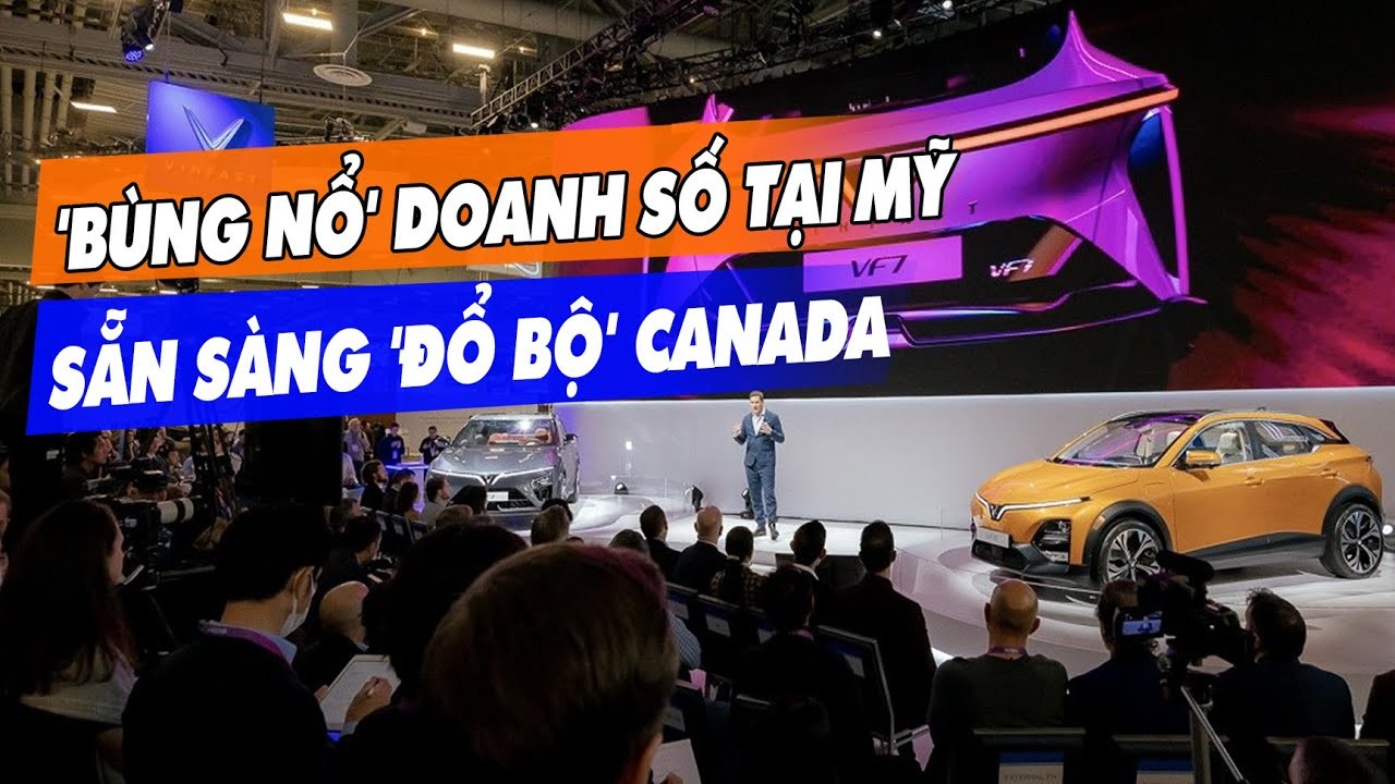 VinFast VF6, VF7 Ra Mắt Canada và Doanh Số Khủng Tại Mỹ