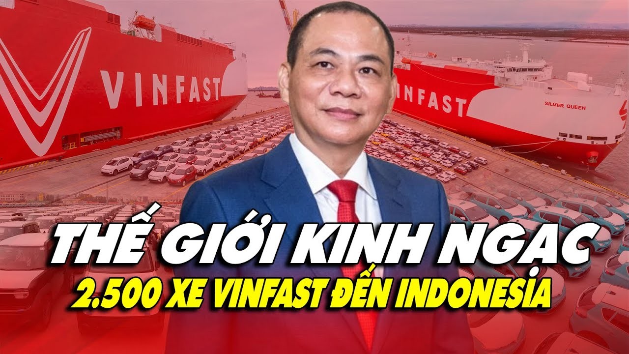 Vinfast Xuất Lô Xe Điện Lớn Kỷ Lục Tới Indonesia: Đẩy Mạnh Tấn Công Thị Trường Đông Nam Á