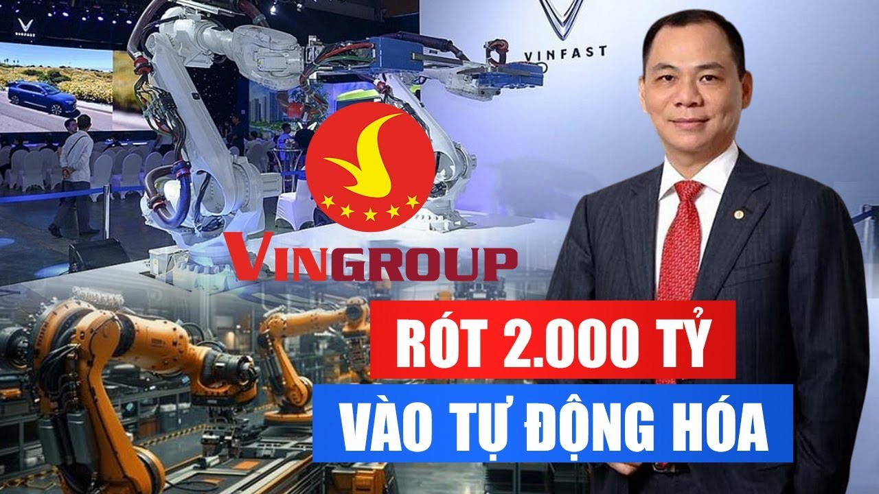 Vingroup Rót 2.000 Tỷ Đồng Vào Tự Động Hóa: Tham Vọng Khai Phá "Sân Chơi" Tỷ Đô Của Tỷ Phú Phạm Nhật Vượng