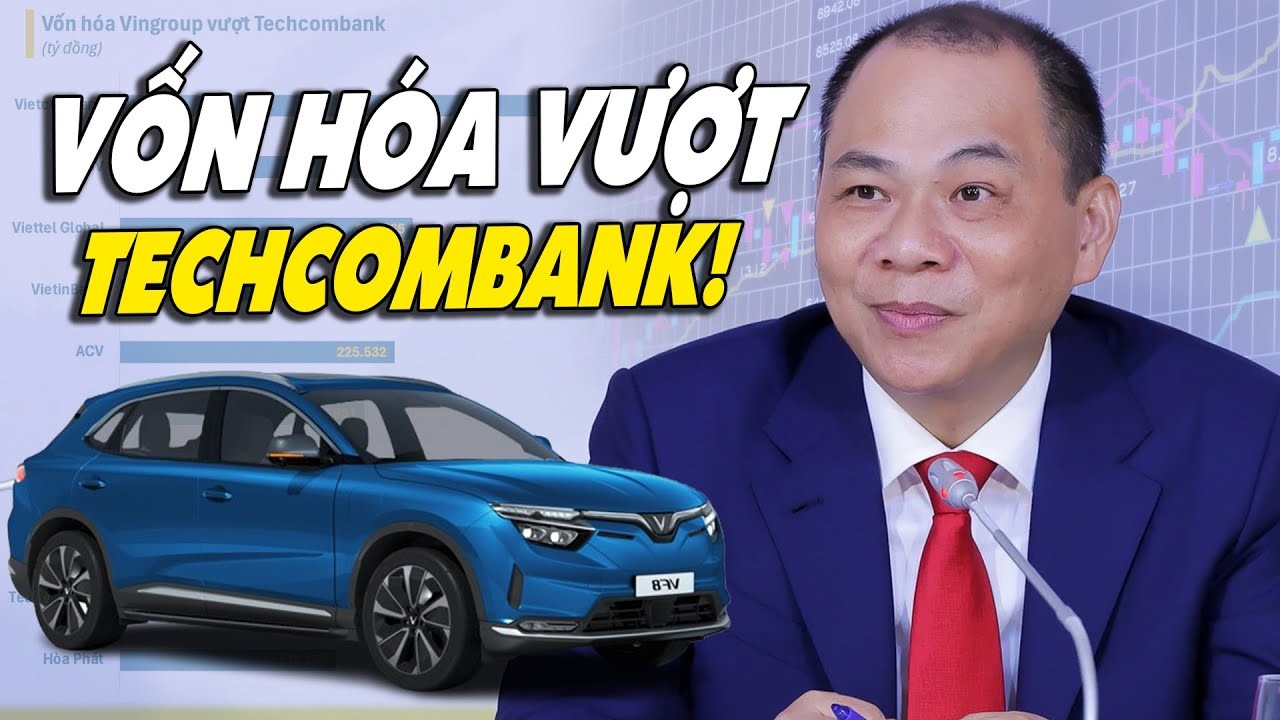 Vingroup Vượt Vốn Hóa Techcombank, Cổ Phiếu VIC Tăng Nóng