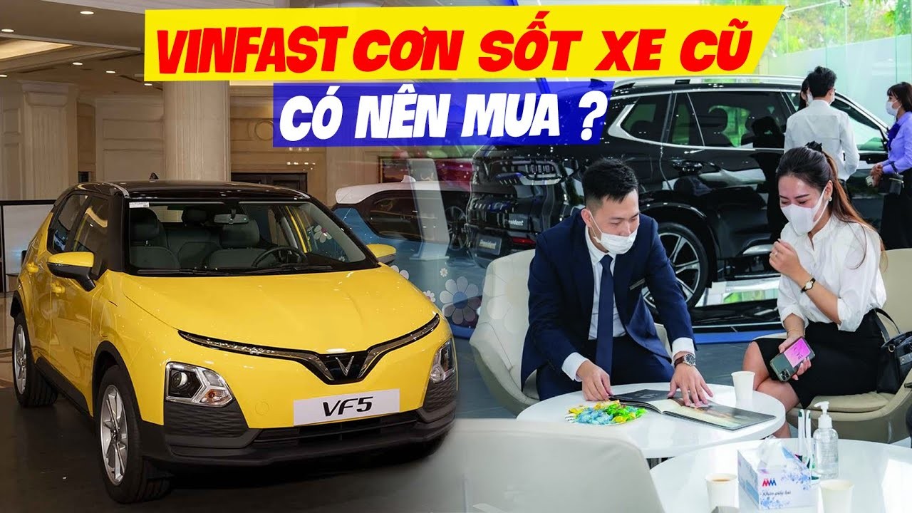 Xe Điện Vinfast Cũ: Vì Sao Luôn "Hot" Trên Thị Trường Xe Đã Qua Sử Dụng?